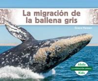 La Migración De La Ballena Gris (Gray Whale Migration)