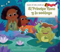 El Príncipe Rana Y La Zoóloga (The Frog Prince and the Zoologist)