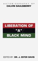 Liberation of "A" Black Mind