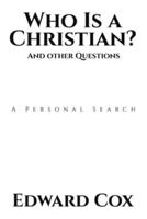 Who Is a Christian? And Other Questions