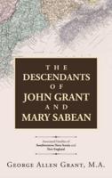 The Descendants of John Grant and Mary Sabean