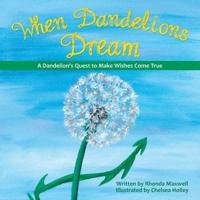 When Dandelions Dream