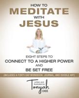 How to Meditate With Jesus
