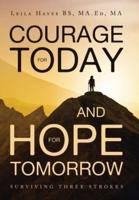 Courage for Today and Hope for Tomorrow