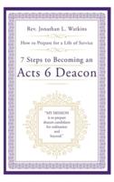 7 Steps to Becoming an Acts 6 Deacon