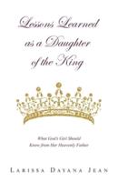 Lessons Learned as a Daughter of the King