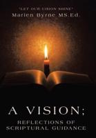 A Vision; Reflections of Scriptural Guidance