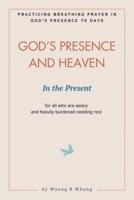 God's Presence and Heaven In the Present