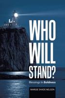 Who Will Stand?