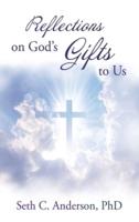 Reflections on God's Gifts to Us