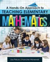 A Hands-On Approach to Teaching Elementary Mathematics