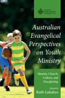 Australian Evangelical Perspectives on Youth Ministry