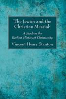 The Jewish and the Christian Messiah