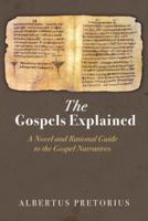 The Gospels Explained