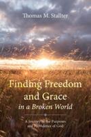 Finding Freedom and Grace in a Broken World