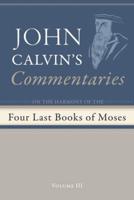 Commentaries on the Four Last Books of Moses Arranged in the Form of a Harmony, Volume 3