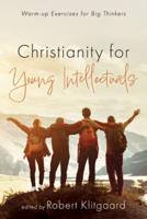 Christianity for Young Intellectuals