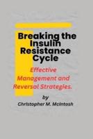 Breaking the Insulin Resistance Cycle