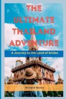 The Ultimate Thailand Adventure