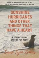 Sunshine, Hurricanes, and Other Things That Have a Heart