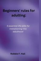 Beginners' Rules for Adulting