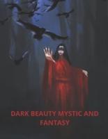 Dark Beauty Mystic and Fantasy