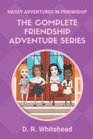 Messy Adventures in Friendship Complete Series