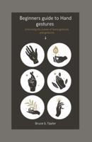 Beginners Guide to Hand Gestures