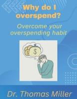 Why Do I Overspend?