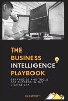 The Business Intelligence Playbook