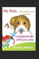 My Pets - Coloring Book for Children