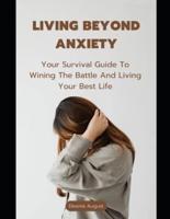 Living Beyond Anxiety