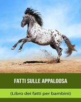 Fatti Sulle Appaloosa (Libro Dei Fatti Per Bambini)