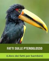 Fatti Sulle Pteroglosso (Libro Dei Fatti Per Bambini)