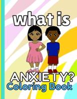 What Is Anxiety Coloring Book
