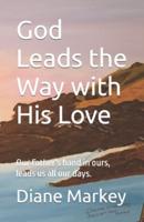 God Leads the Way With His Love