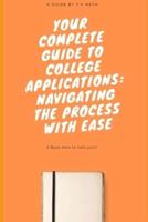 Your Complete Guide to College Applications
