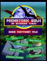 Prehistoric Birds in Modern Times
