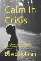 Calm In Crisis
