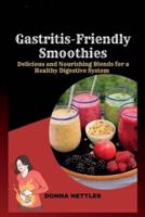 Gastritis-Friendly Smoothies