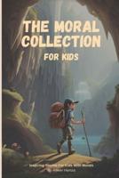 The Moral Collection For Kids