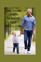The Angry Dad's Guide to Self-Regulation