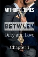 Between Duty and Love Chapter 1 (Love Under Fire Book 7)