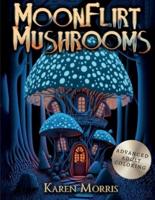 MoonFlirt Mushrooms