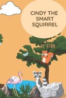 Cindy The Smart Squirrel