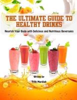 The Ultimate Guide to Healthy Drinks