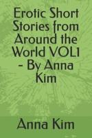 Erotic Short Stories from Around the World VOL1 - By Anna Kim