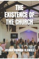 The Existence of the Church