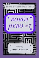 Robot Hero #7
