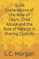 Quick Explanations of the Role of Court, Child Abuse and the Role of Parents in Sharing Custody
